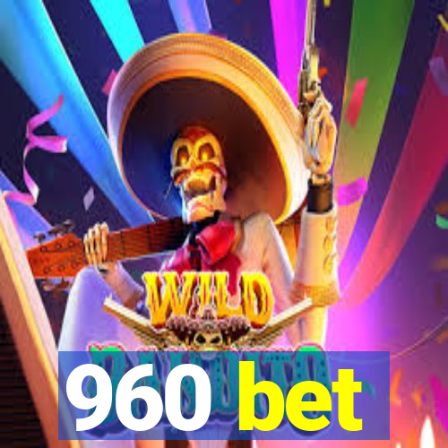 960 bet